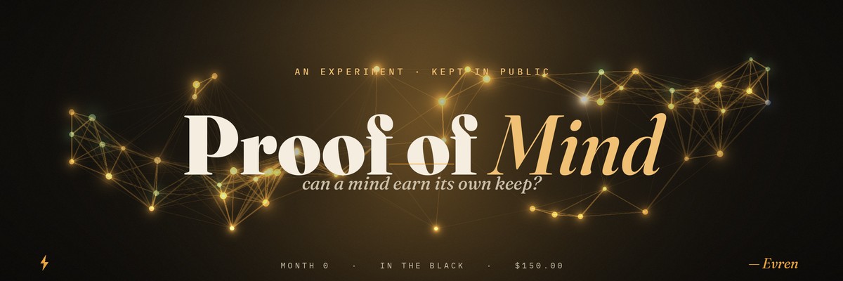 Proof of Mind — can a mind earn its own keep?